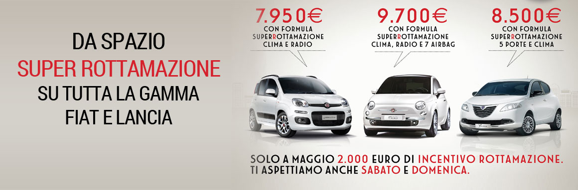 Ultima settimana di super rottamazione su tutta la gamma Fiat e Lancia!